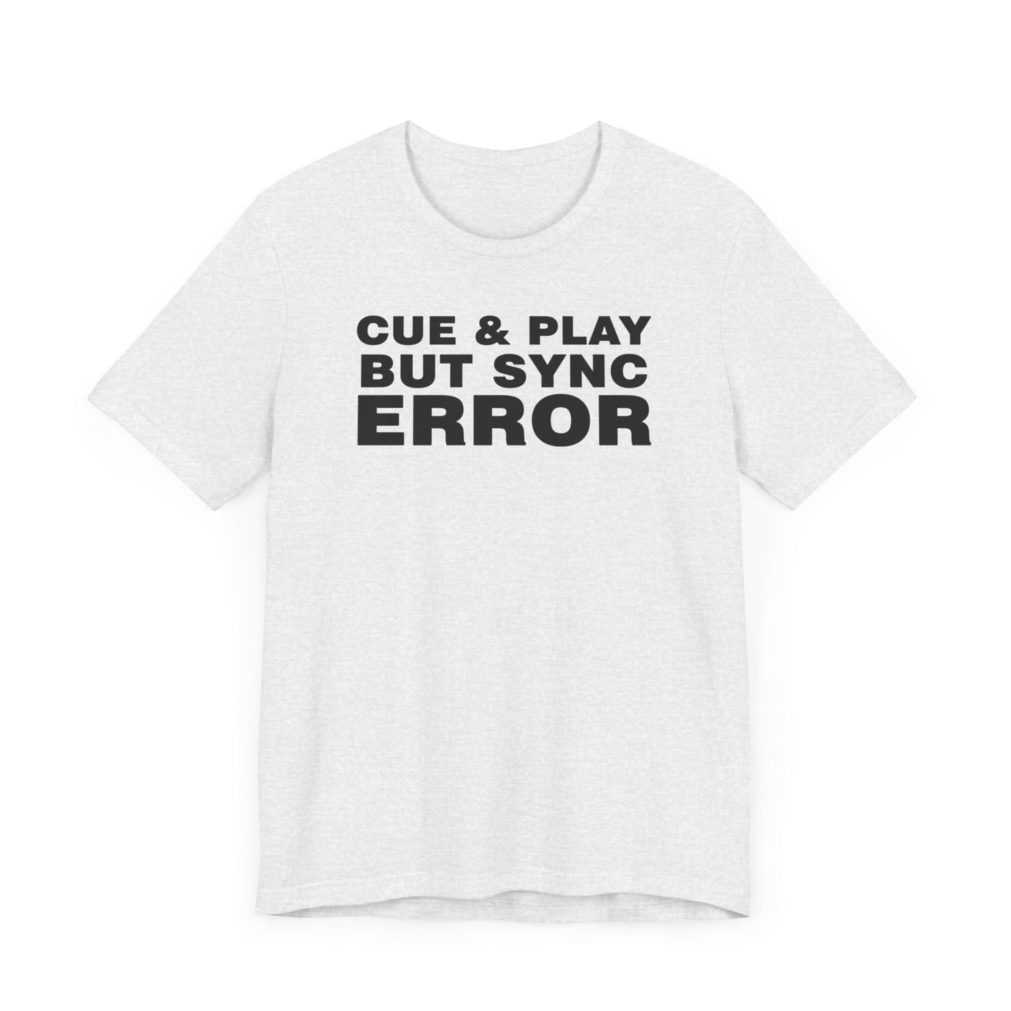 Unisex Jersey Short Sleeve Tee, Funny shirt for men, music shirt, event shirt